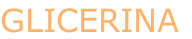 GLICERINA